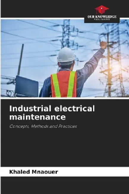 Industrial electrical maintenance by Khaled Mnaouer