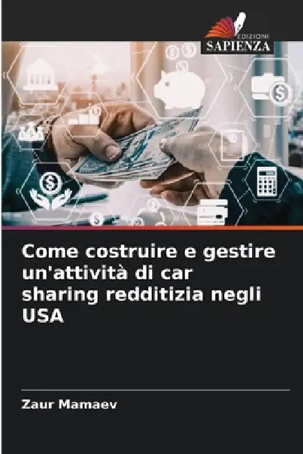 Come costruire e gestire un'attività di car sharing redditizia negli USA by Zaur Mamaev