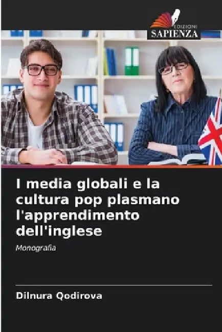 I media globali e la cultura pop plasmano l'apprendimento dell'inglese by Dilnura Qodirova