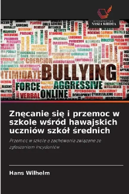 Znęcanie się i przemoc w szkole wśród hawajskich uczniów szkól średnich by Hans Wilhelm