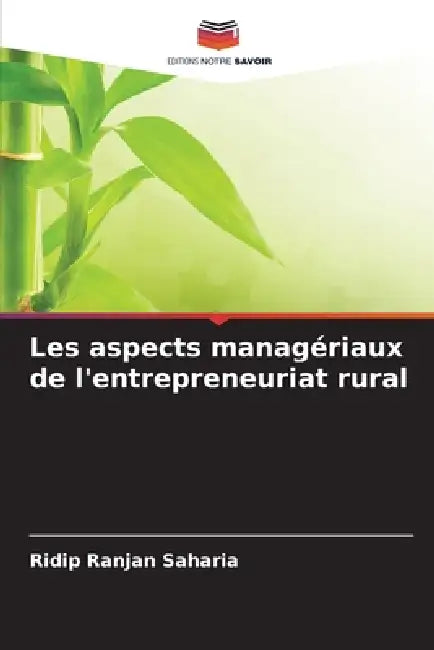 Les aspects managériaux de l'entrepreneuriat rural by Ridip Ranjan Saharia