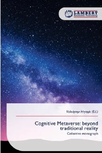 Cognitive Metaverse: beyond traditional reality by Volodymyr Hrytsyk