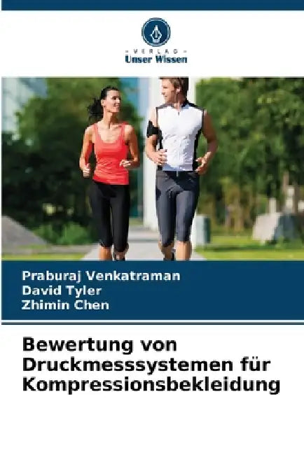 Bewertung von Druckmesssystemen für Kompressionsbekleidung by Praburaj Venkatraman, David Tyler, Zhimin Chen