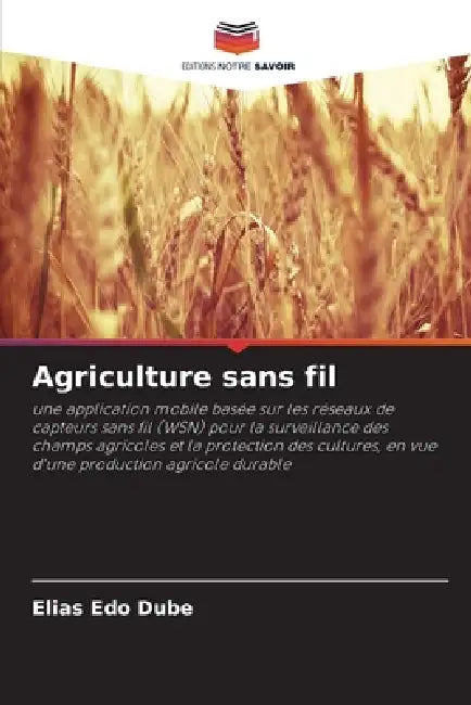 Agriculture sans fil by Elias Edo Dube