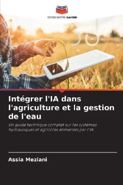 Intégrer l'IA dans l'agriculture et la gestion de l'eau by Assia Meziani