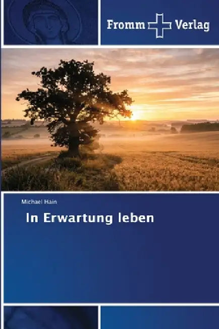 In Erwartung leben by Michael Hain