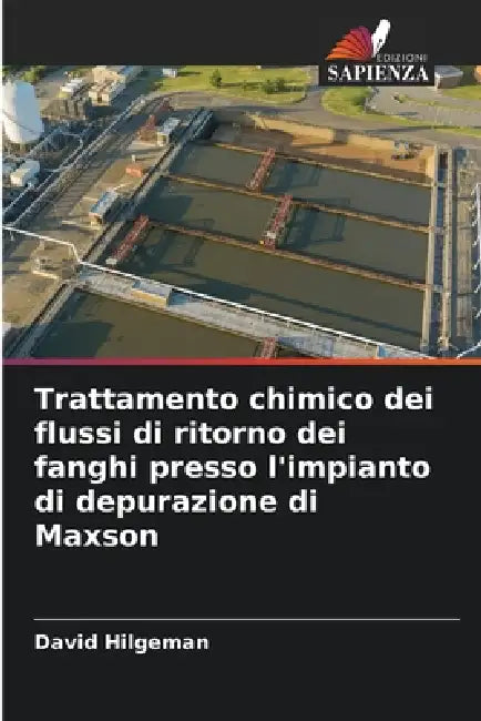 Trattamento chimico dei flussi di ritorno dei fanghi presso l'impianto di depurazione di Maxson by David Hilgeman