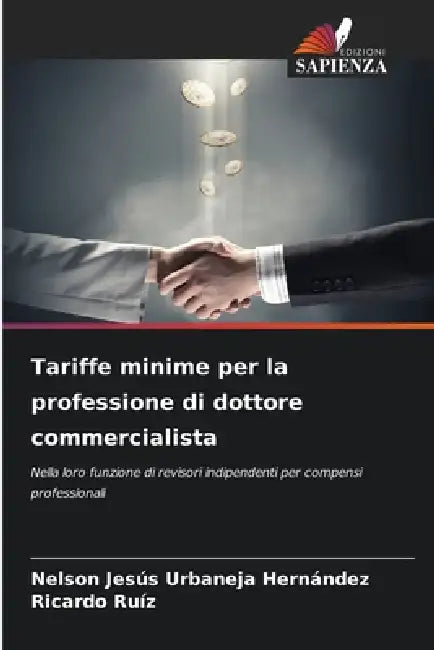 Tariffe minime per la professione di dottore commercialista by Nelson Jesús Urbaneja Hernández, Ricardo Ruíz