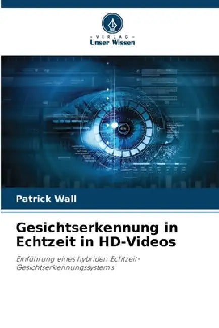 Gesichtserkennung in Echtzeit in HD-Videos by Patrick Wall