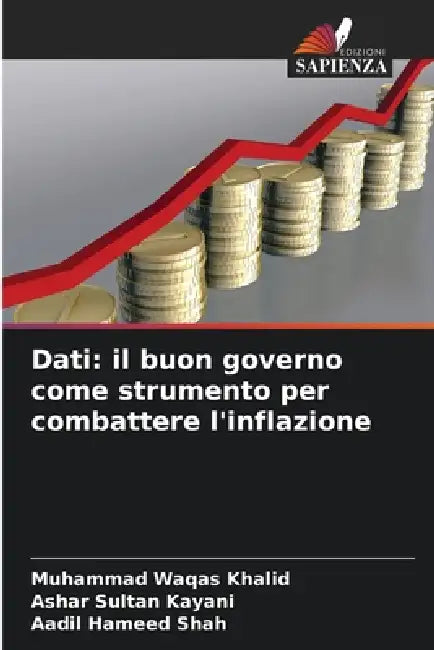 Dati: il buon governo come strumento per combattere l'inflazione by Muhammad Waqas Khalid, Ashar Sultan Kayani, Aadil Hameed Shah