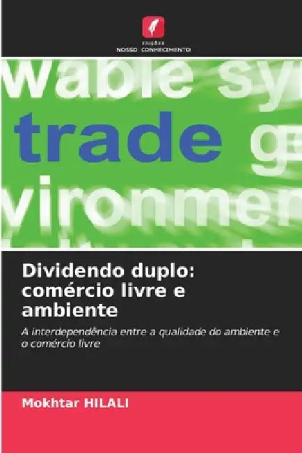 Dividendo duplo: comércio livre e ambiente by Mokhtar Hilali