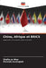 Chine, Afrique et BRICS by Shafiq Un Nisa, Muneeb Aurangzeb