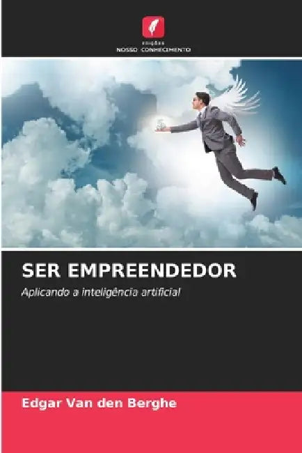 Ser Empreendedor by Edgar Van Den Berghe