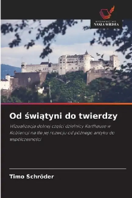 Od świątyni do twierdzy by Timo Schröder