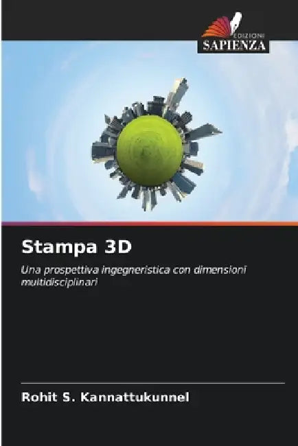 Stampa 3D by Rohit S. Kannattukunnel