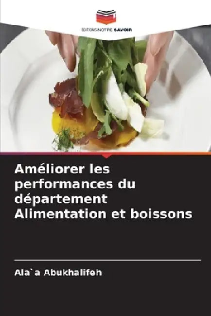 Améliorer les performances du département Alimentation et boissons by Ala`a Abukhalifeh