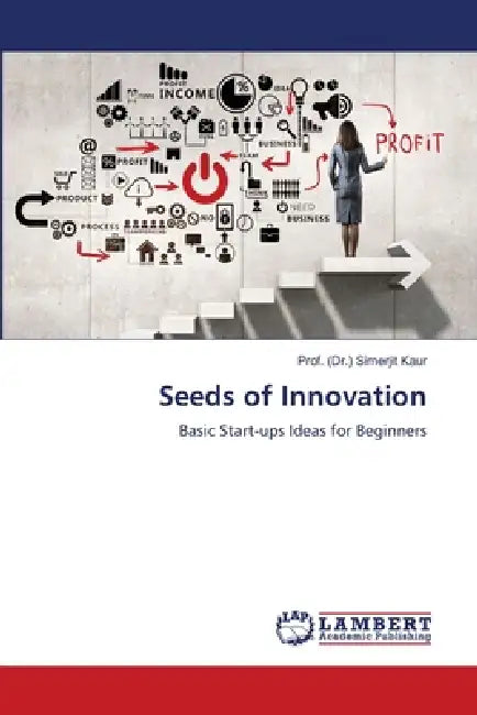 Seeds of Innovation by Prof (Dr ). Simerjit Kaur