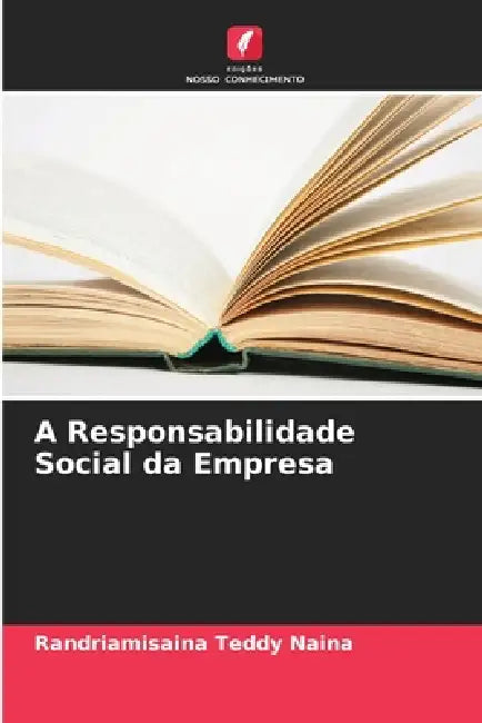 A Responsabilidade Social da Empresa by Randriamisaina Teddy Naina
