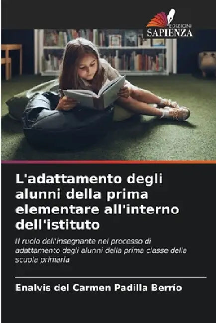 L'adattamento degli alunni della prima elementare all'interno dell'istituto by Enalvis del Carmen Padilla Berrío