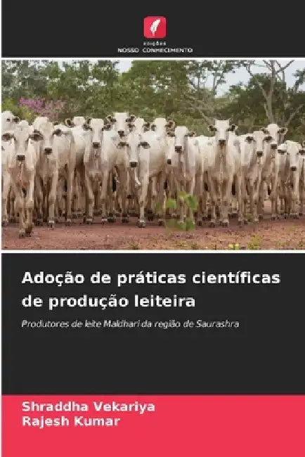 Adoção de práticas científicas de produção leiteira by Shraddha Vekariya, Rajesh Kumar