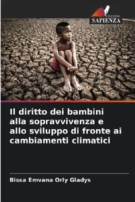 Il diritto dei bambini alla sopravvivenza e allo sviluppo di fronte ai cambiamenti climatici by Bissa Emvana Orly Gladys