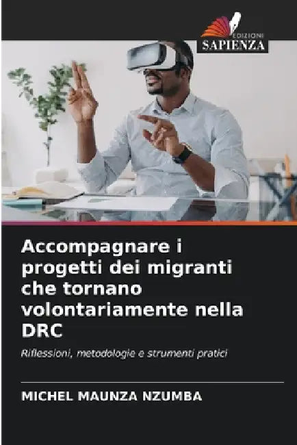 Accompagnare i progetti dei migranti che tornano volontariamente nella DRC by Michel Maunza Nzumba