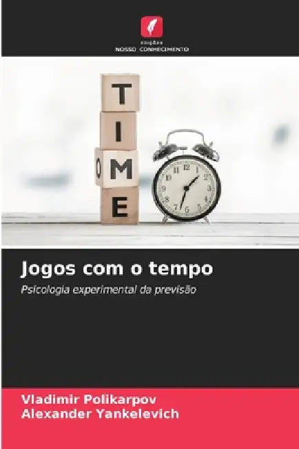 Jogos com o tempo by Vladimir Polikarpov, Alexander Yankelevich