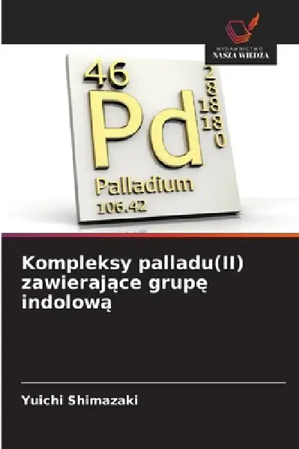 Kompleksy palladu(II) zawierające grupę indolową by Yuichi Shimazaki