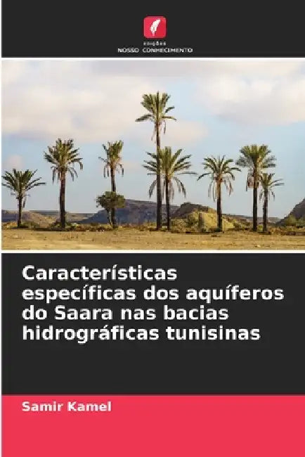 Características específicas dos aquíferos do Saara nas bacias hidrográficas tunisinas by Samir Kamel