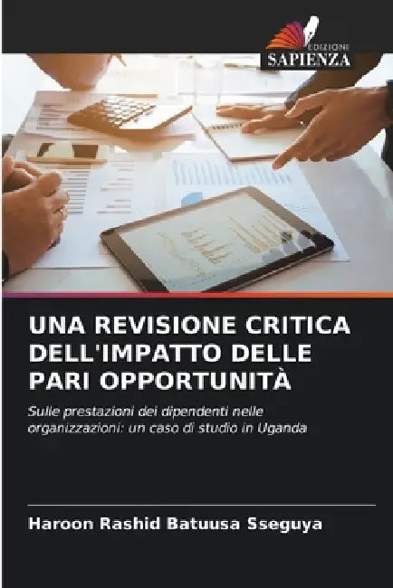 Una Revisione Critica Dell'impatto Delle Pari Opportunità by Haroon Rashid Batuusa Sseguya