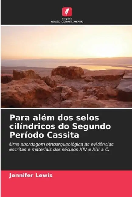 Para além dos selos cilíndricos do Segundo Período Cassita by Jennifer Lewis