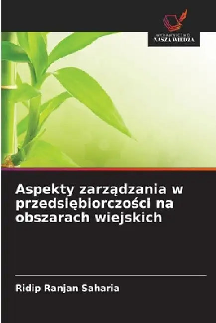 Aspekty zarządzania w przedsiębiorczości na obszarach wiejskich by Ridip Ranjan Saharia