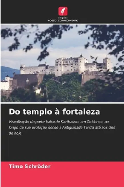 Do templo à fortaleza by Timo Schröder