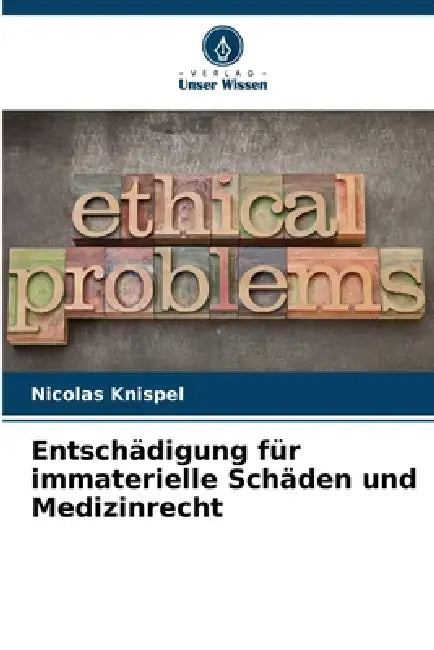 Entschädigung für immaterielle Schäden und Medizinrecht by Nicolas Knispel