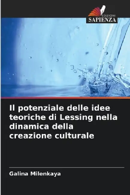 Il potenziale delle idee teoriche di Lessing nella dinamica della creazione culturale by Galina Milenkaya
