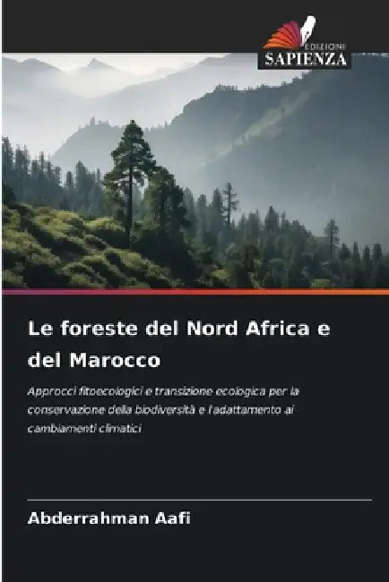 Le foreste del Nord Africa e del Marocco by Abderrahman Aafi