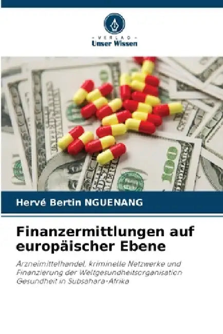 Finanzermittlungen auf europäischer Ebene by Hervé Bertin Nguenang