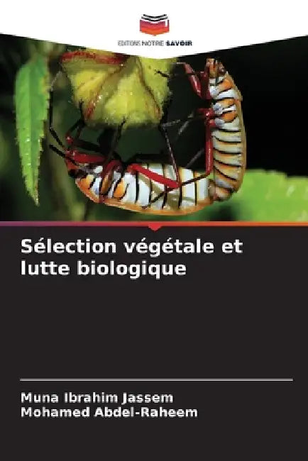 Sélection végétale et lutte biologique by Muna Ibrahim Jassem, Mohamed Abdel-Raheem