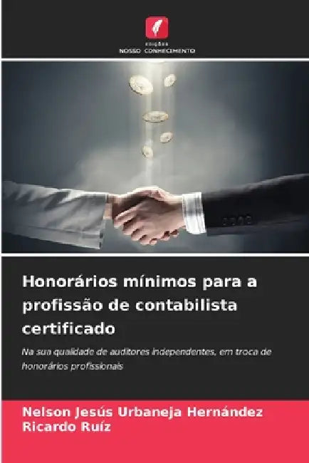 Honorários mínimos para a profissão de contabilista certificado by Nelson Jesús Urbaneja Hernández, Ricardo Ruíz