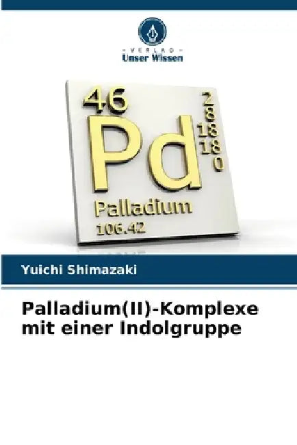 Palladium(II)-Komplexe mit einer Indolgruppe by Yuichi Shimazaki