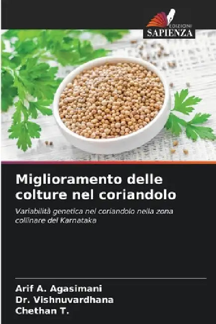 Miglioramento delle colture nel coriandolo by Arif A. Agasimani, Vishnuvardhana, Chethan T
