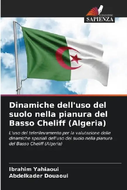 Dinamiche dell'uso del suolo nella pianura del Basso Cheliff (Algeria) by Ibrahim Yahiaoui, Abdelkader Douaoui