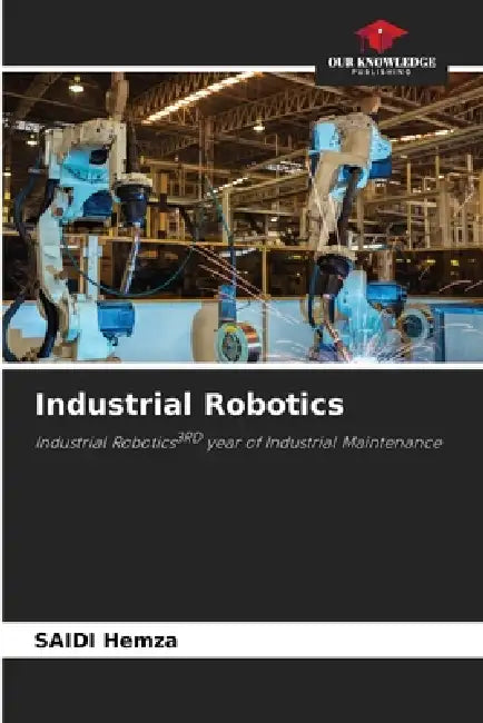 Industrial Robotics by Saidi Hemza