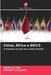 China, África e BRICS by Shafiq Un Nisa, Muneeb Aurangzeb