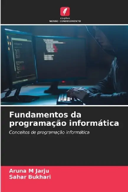 Fundamentos da programação informática by Aruna M. Jarju, Sahar Bukhari
