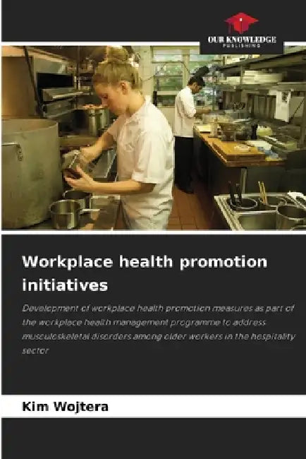 Workplace health promotion initiatives by Kim Wojtera