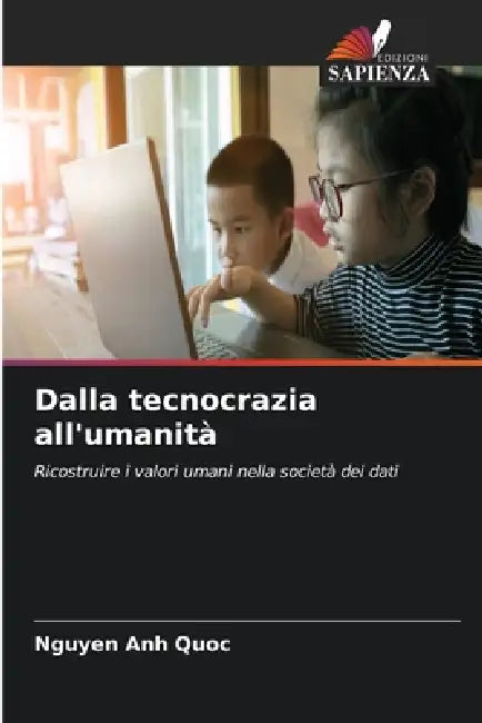 Dalla tecnocrazia all'umanità by Nguyen Anh Quoc