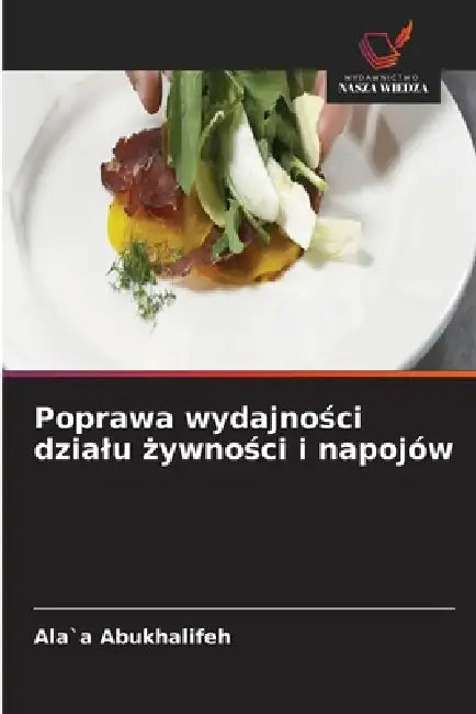 Poprawa wydajności dzialu żywności i napojów by Ala`a Abukhalifeh