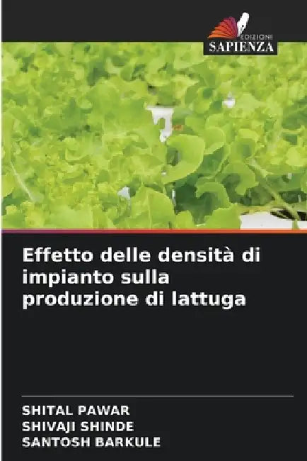 Effetto delle densità di impianto sulla produzione di lattuga by Shital Pawar, Shivaji Shinde, Santosh Barkule