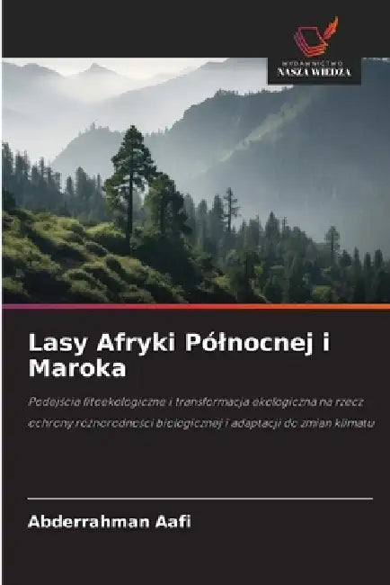 Lasy Afryki Pólnocnej i Maroka by Abderrahman Aafi